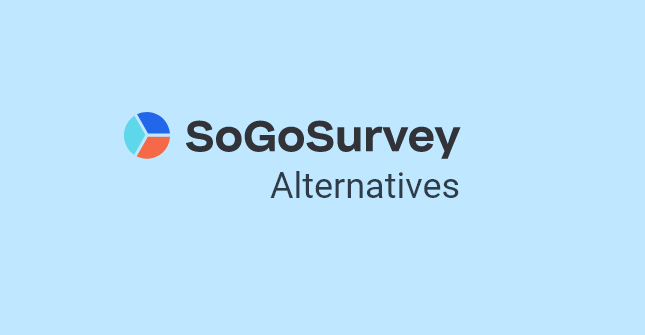 15+ Best SoGoSurvey Alternatives & Competitors