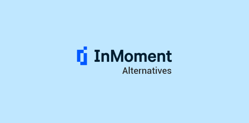Make the Switch: 7 Best InMoment Alternatives