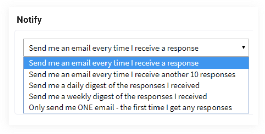 Qualaroo gives you the freedom to choose how to be notified based on when or how many survey responses are received.
