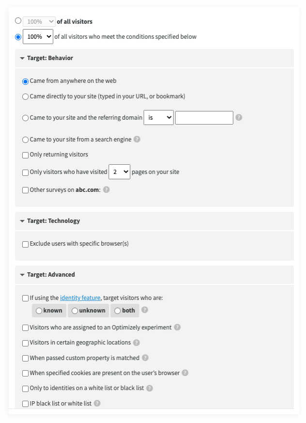 Qualaroo lets you target users by Traffic source, Section or page of the site, Time on page or site, Number of visits, and more
